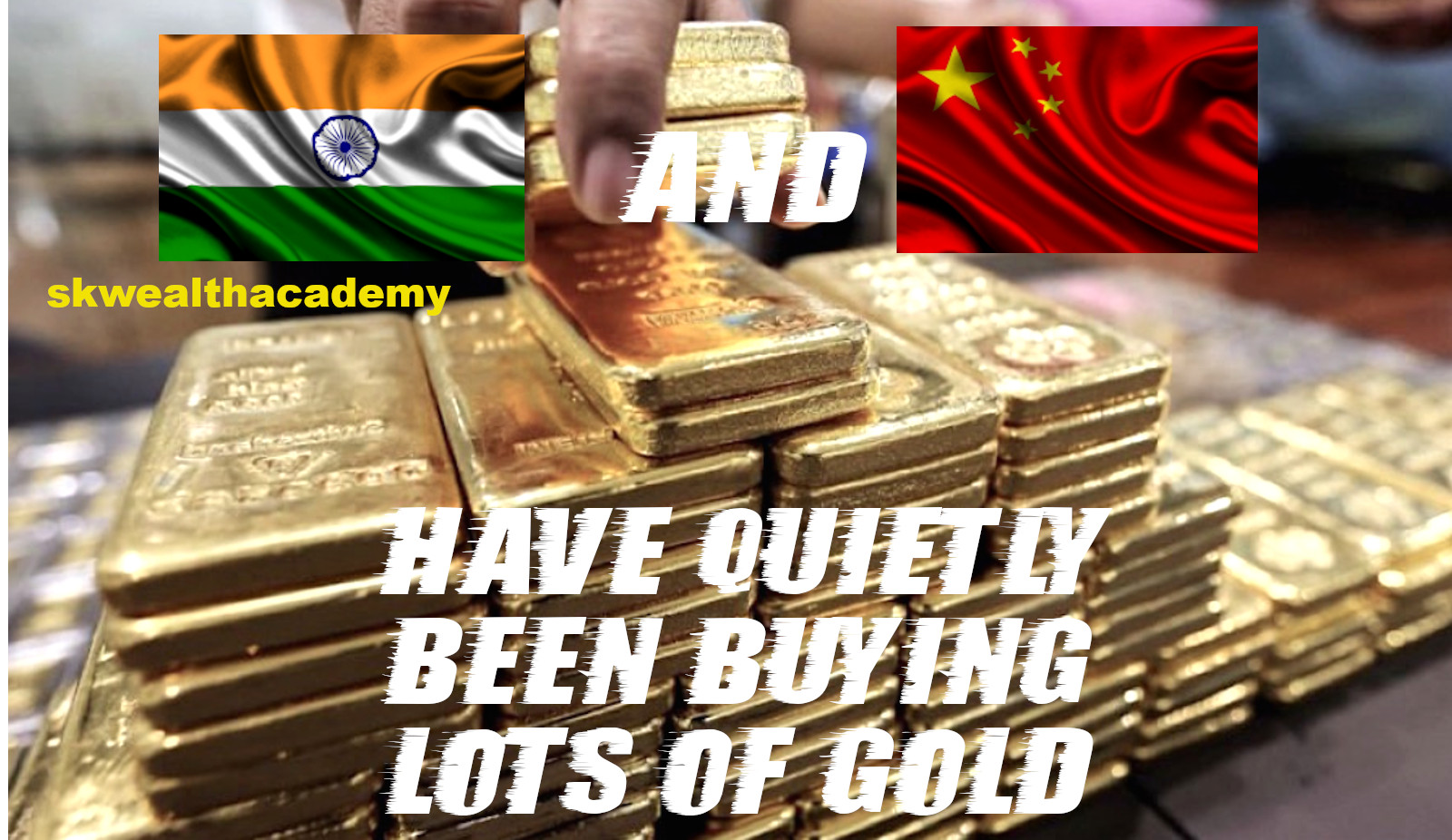 India and China are quietly buying lots of gold
