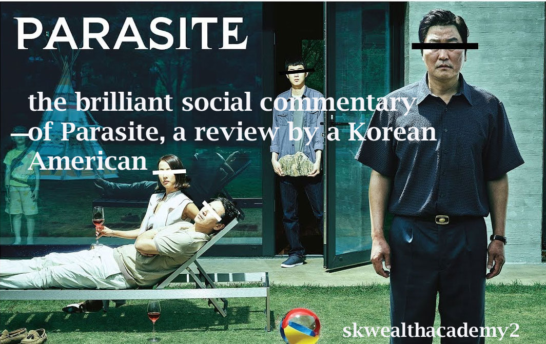 Bong Joon Ho's Parasite, Film Review by Korean American