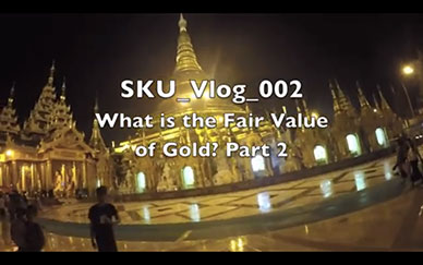 SKU_Vlog_002: What is the Fair Value of Gold? Ounces Over Dollars, P2