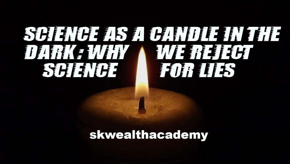 science as a candle in the dark